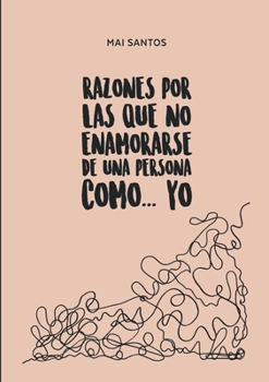 Paperback Razones por las que no enamorarse de una persona como... yo [Spanish] Book