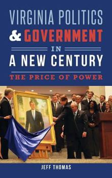 Hardcover Virginia Politics & Government in a New Century: The Price of Power Book