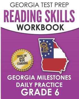 Paperback GEORGIA TEST PREP Reading Skills Workbook Georgia Milestones Daily Practice Grade 6: Preparation for the Georgia Milestones English Language Arts Test Book