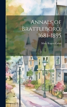 Hardcover Annals of Brattleboro, 1681-1895: 1 Book