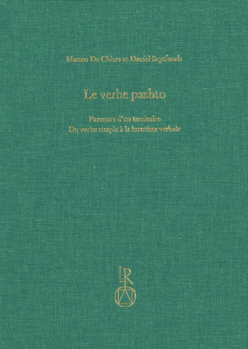Hardcover Le Verbe Pashto: Parcours d'Un Territoire Du Verbe Simple a la Locution Verbale [French] Book