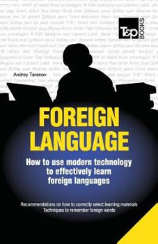Paperback Foreign language - How to use modern technology to effectively learn foreign languages Book