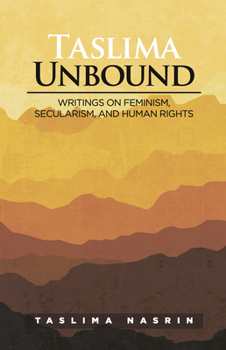 Hardcover Taslima Unbound: Writings on Feminism, Secularism, and Human Rights Book