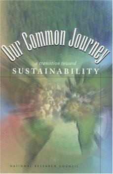 Paperback Our Common Journey: A Transition Toward Sustainability Book