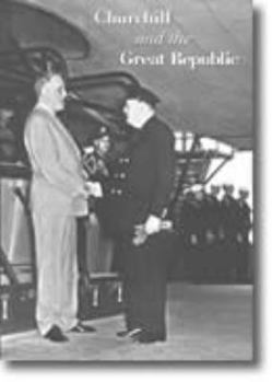 Paperback Churchill and the Great Republic Book