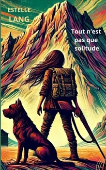 Paperback Tout n'est pas que solitude [French] Book