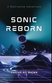 Hardcover Sonic Reborn: A Multiverse Adventure Book