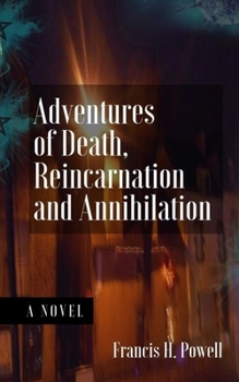 Paperback Adventures of Death, Reincarnation and Annihilation Book