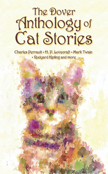 Paperback The Dover Anthology of Cat Stories Book