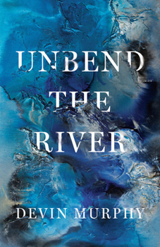 Paperback Unbend the River Book