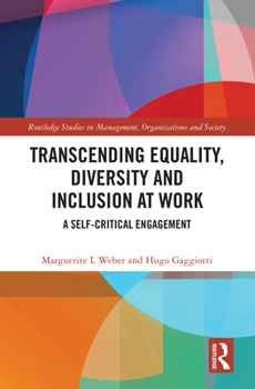 Hardcover Transcending Equality, Diversity and Inclusion at Work: A Self-Critical Engagement Book