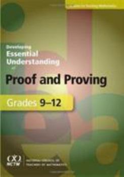 Paperback Developing Essential Understanding of Proof and Proving for Teaching Mathematics in Grades 9–12 Book
