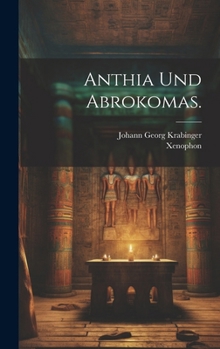 Hardcover Anthia Und Abrokomas. [German] Book