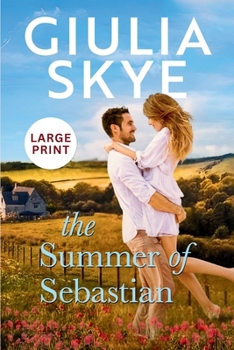 The Summer of Sebastian: Large Print Edition (Take a Holiday in Large Print)