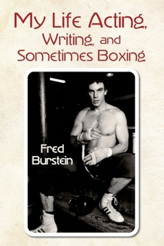 Paperback My Life Acting Writing and Sometimes Boxing Book