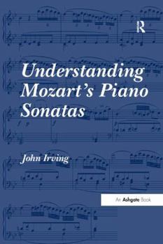 Paperback Understanding Mozart's Piano Sonatas Book