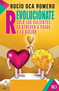 Paperback Revolucionate: Solo Los Valiente Se Atreveran a Pasar a la Accion [Spanish] Book