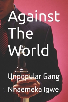 Paperback Against The World: Unpopular Gang Book