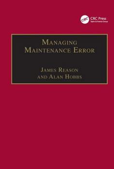 Hardcover Managing Maintenance Error: A Practical Guide Book
