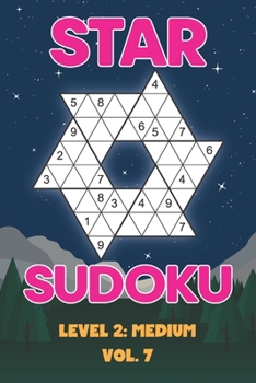 Paperback Star Sudoku Level 2: Medium Vol. 7: Play Star Sudoku Hoshi With Solutions Star Shape Grid Medium Level Volumes 1-40 Sudoku Variation Travel Friendly P Book