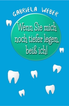 Paperback Wenn Sie mich noch tiefer legen, beiß ich! [German] Book