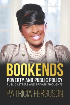 Paperback BOOKENDS - Poverty and Public Policy: Public Letters and Private Thoughts Book