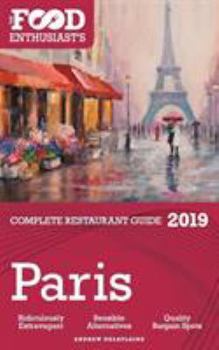 Paperback Paris - 2019 - The Food Enthusiast's Complete Restaurant Guide Book