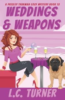 Paperback Weddings & Weapons: A Presley Thurman Cozy Mystery Book 12 Book