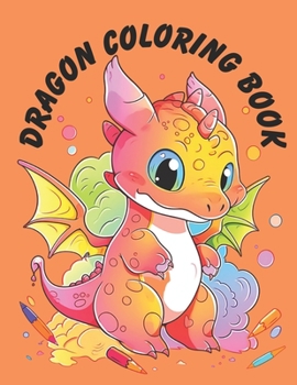 Paperback Dragon Coloring Book: Cute dragons being young. Book