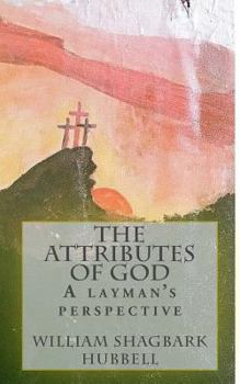 Paperback The Attributes of God: A layman's perspective Book