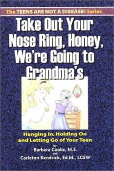 Paperback Take Out Your Nose Ring, Honey, We're Going to Grandma's Book