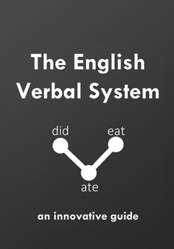 Paperback The English Verbal System: an innovative guide Book