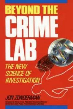 Hardcover Beyond the Crime Lab: The New Science of Investigation (Wiley Science Editions) Book