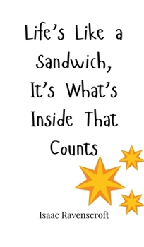 Hardcover Life's Like a Sandwich, It's What's Inside That Counts Book