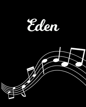 Paperback Eden: Sheet Music Note Manuscript Notebook Paper - Personalized Custom First Name Initial E - Musician Composer Instrument C Book