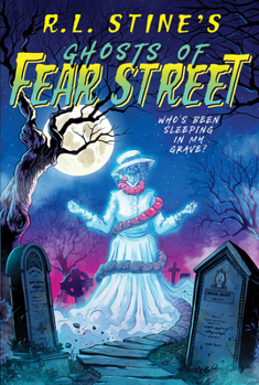 Who's Been Sleeping in My Grave - Book #2 of the Ghosts of Fear Street
