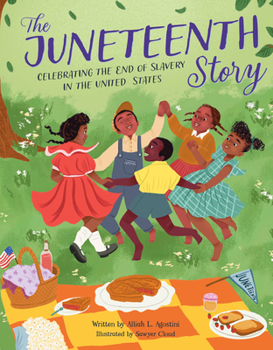 Hardcover The Juneteenth Story: Celebrating the End of Slavery in the United States Book