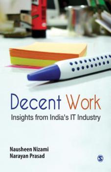 Hardcover Decent Work: Insights from India&#8242;s It Industry Book