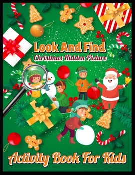 Look And Find Christmas Hidden Picture Activity Book for Kids: Christmas Hunt Seek And Find Coloring Activity Book