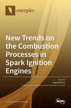 Hardcover New Trends on the Combustion Processes in Spark Ignition Engines Book