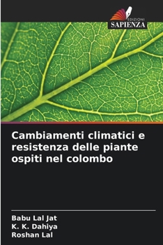 Paperback Cambiamenti climatici e resistenza delle piante ospiti nel colombo [Italian] Book