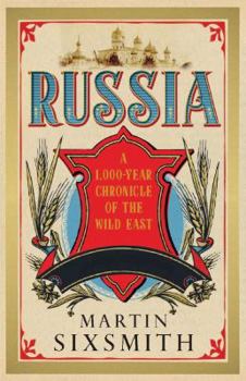 Hardcover Russia: A 1,000 Year Chronicle of the Wild East Book