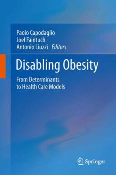 Paperback Disabling Obesity: From Determinants to Health Care Models Book
