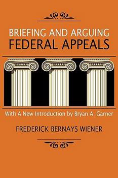 Hardcover Briefing and Arguing Federal Appeals Book