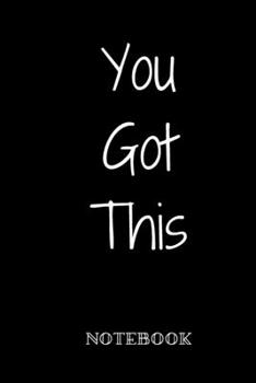 Paperback Journal And Planner You Got This: Bullet Journal /Notebook/Journal Gift 120 page, Lined, 6 x 9 (15.2 x 22.9 cm) Book