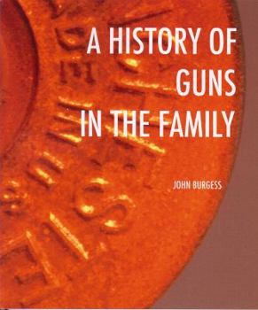 Paperback A History of Guns in the Family Book