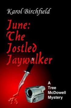 Paperback June: The Jostled Jaywalker: A Tree McDowell Mystery Book