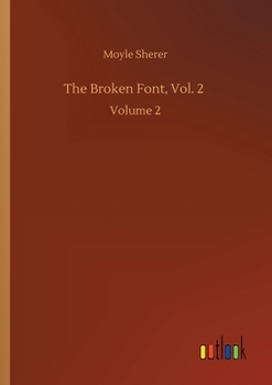 Paperback The Broken Font, Vol. 2: Volume 2 Book