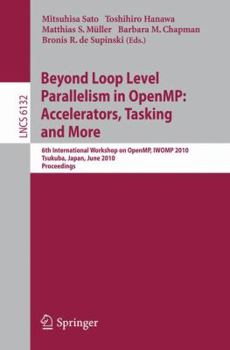 Paperback Beyond Loop Level Parallelism in Openmp: Accelerators, Tasking and More Book