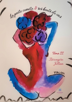 Paperback La poète comète et ses bouts de vies: Tome II [French] Book